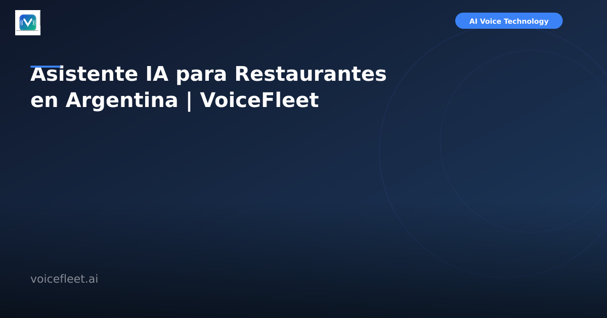 Asistente IA para Restaurantes en Argentina | VoiceFleet