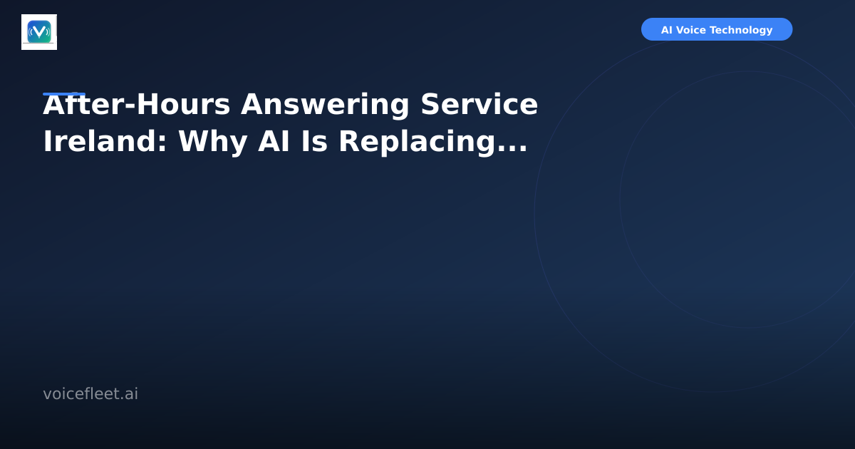 After-Hours Answering Service Ireland: Why AI Is Replacing Traditional Call Handling in 2026