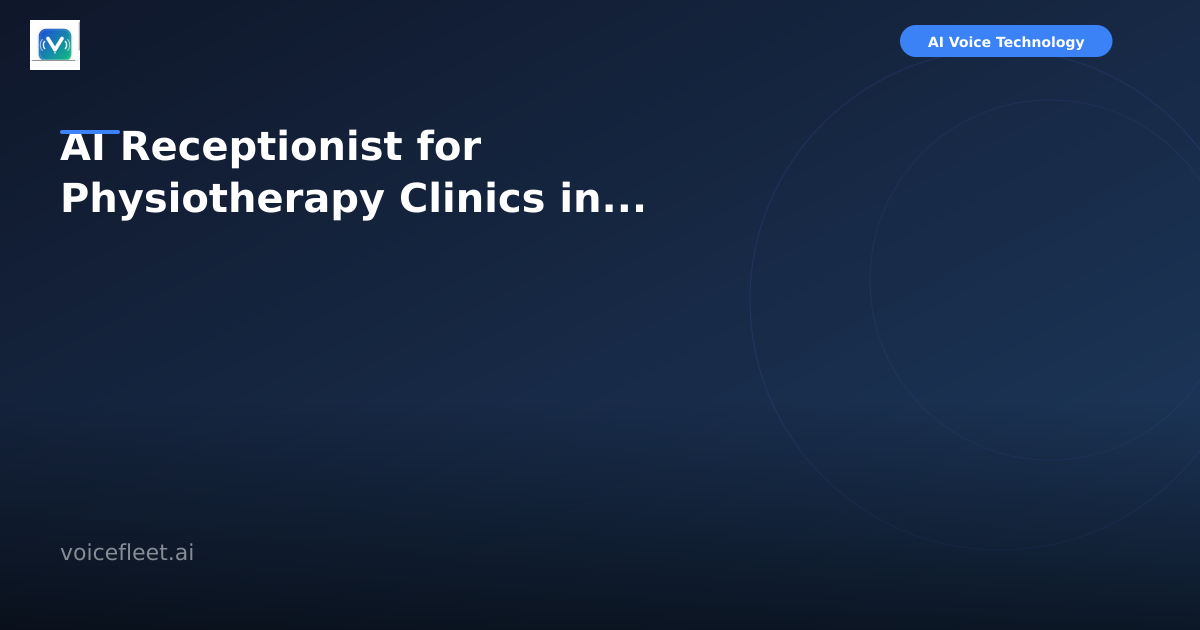 AI Receptionist for Physiotherapy Clinics in Ireland: Never Miss a Patient Booking Again
