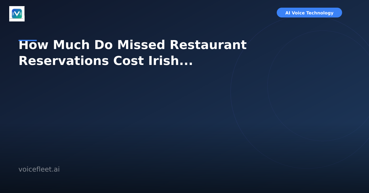 How Much Do Missed Restaurant Reservations Cost Irish Businesses? The Numbers Will Surprise You