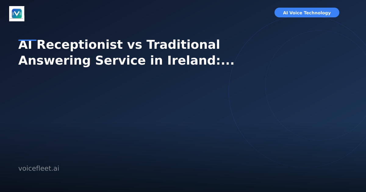 AI Receptionist vs Traditional Answering Service in Ireland: The 2026 Comparison