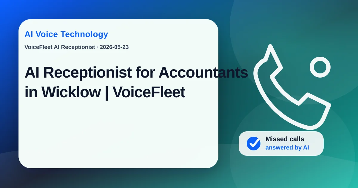 AI Receptionist for Accountants in Wicklow | VoiceFleet — VoiceFleet blog illustration