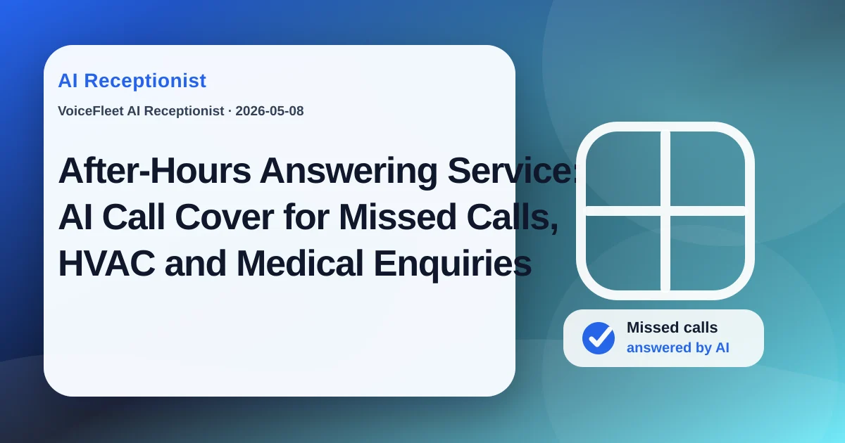 After-Hours Answering Service: AI Call Cover for Missed Calls, HVAC and Medical Enquiries — VoiceFleet blog illustration