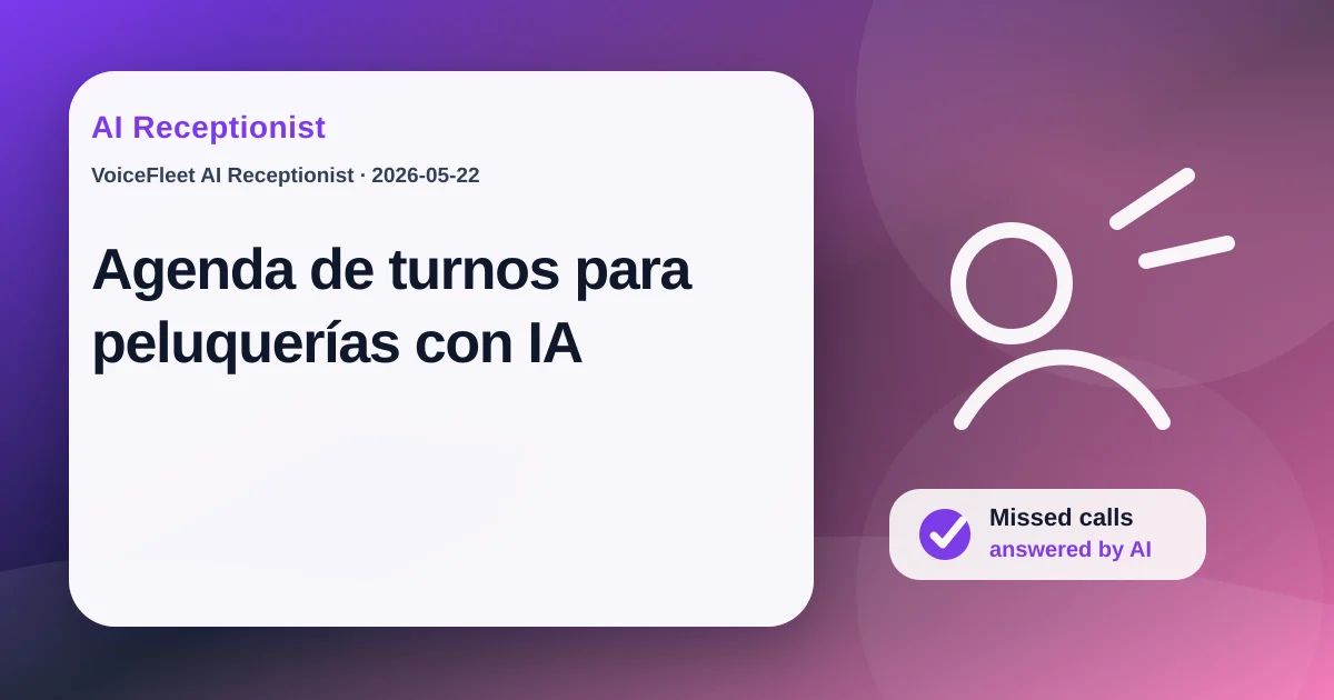 Agenda de turnos para peluquerías con IA — VoiceFleet blog illustration
