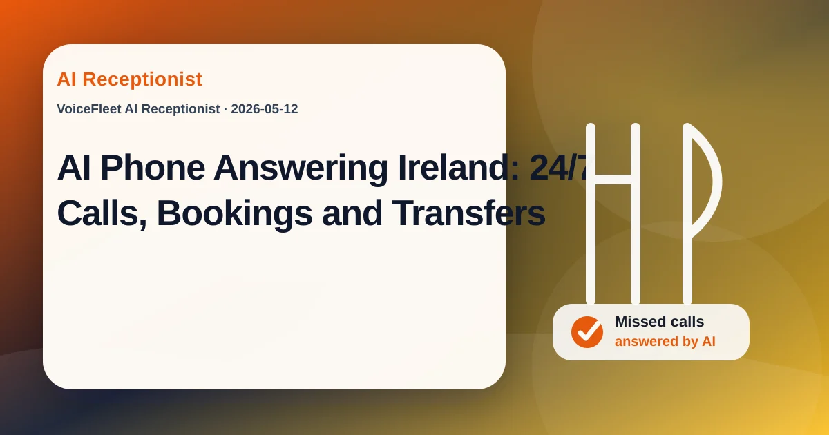 AI Phone Answering Ireland: 24/7 Calls, Bookings and Transfers — VoiceFleet blog illustration