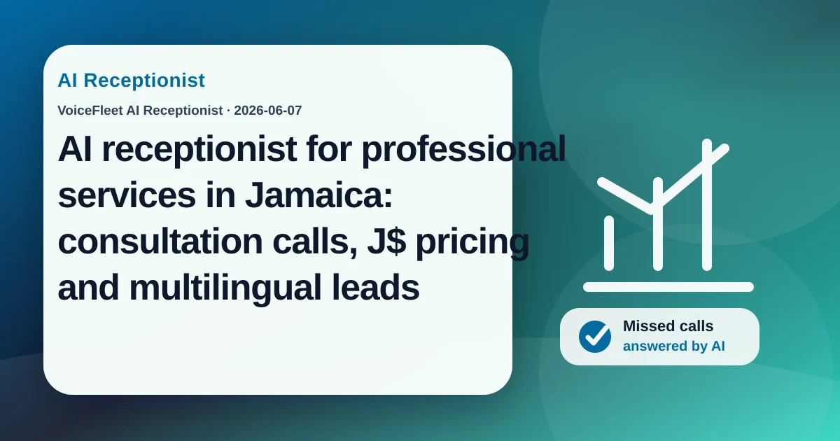 AI receptionist for professional services in Jamaica: consultation calls, J$ pricing and multilingual leads — VoiceFleet blog illustration