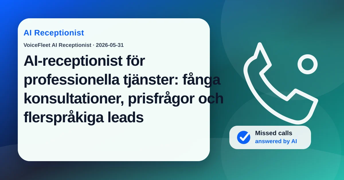AI-receptionist för professionella tjänster: fånga konsultationer, prisfrågor och flerspråkiga leads — VoiceFleet blog illustration