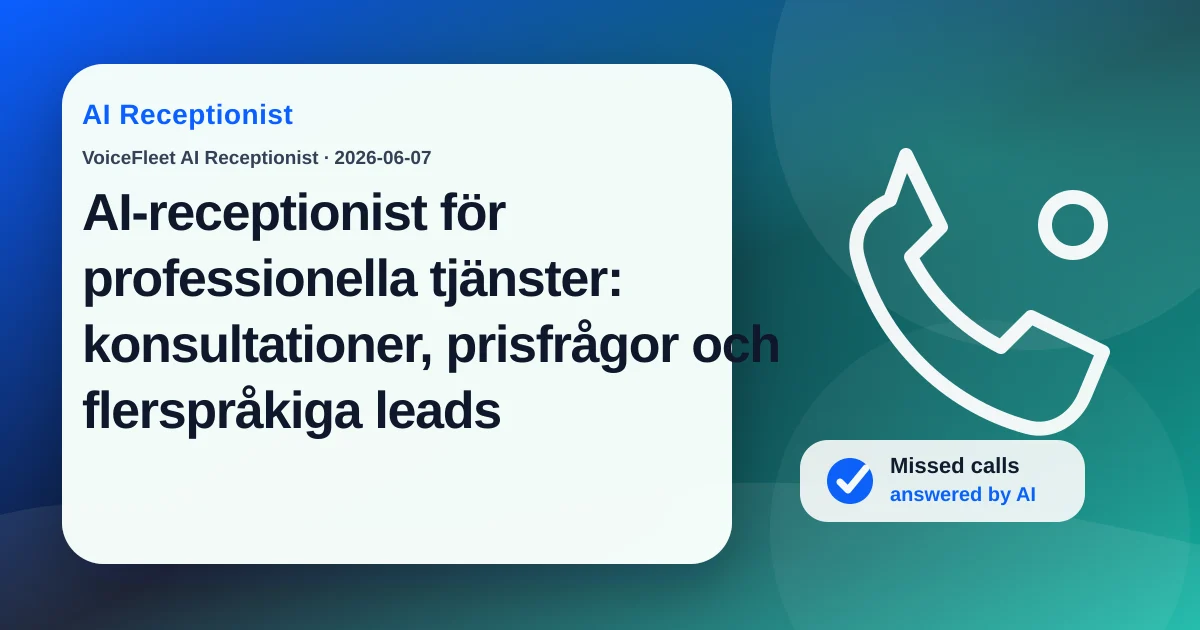 AI-receptionist för professionella tjänster: konsultationer, prisfrågor och flerspråkiga leads — VoiceFleet blog illustration