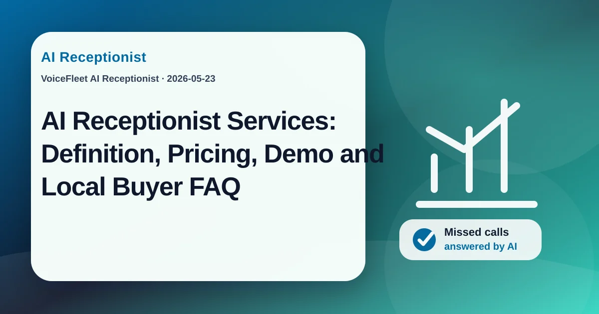 AI Receptionist Services: Definition, Pricing, Demo and Local Buyer FAQ — VoiceFleet blog illustration