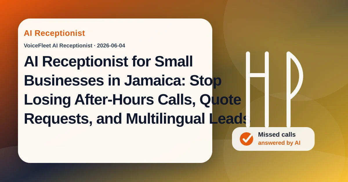 AI Receptionist for Small Businesses in Jamaica: Stop Losing After-Hours Calls, Quote Requests, and Multilingual Leads — VoiceFleet blog illustration