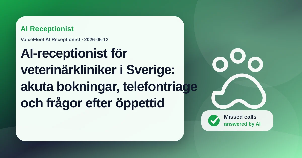 AI-receptionist för veterinärkliniker i Sverige: akuta bokningar, telefontriage och frågor efter öppettid — VoiceFleet blog illustration
