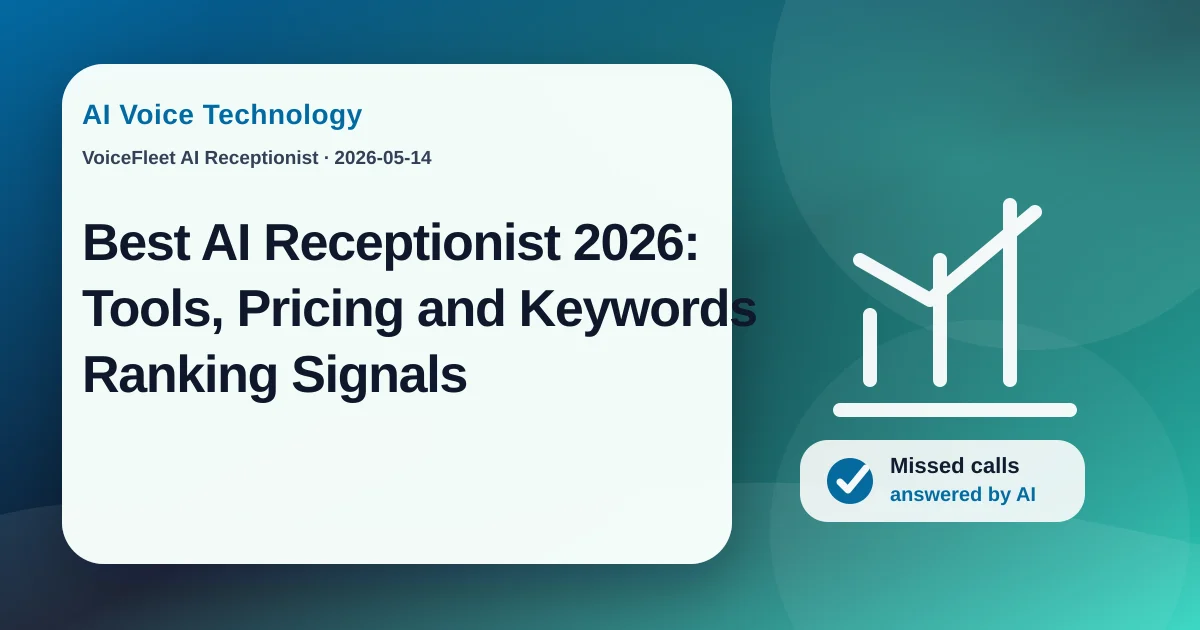Best AI Receptionist 2026: Tools, Pricing and Keywords Ranking Signals — VoiceFleet blog illustration