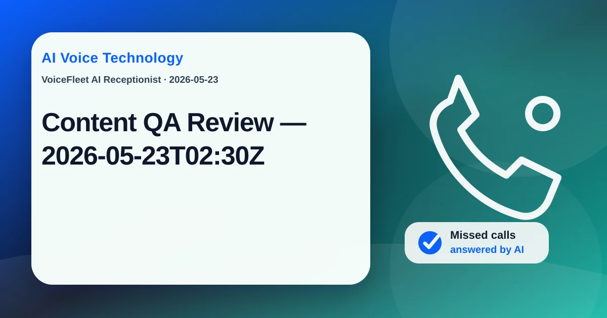 Content QA Review — 2026-05-23T02:30Z — VoiceFleet blog illustration