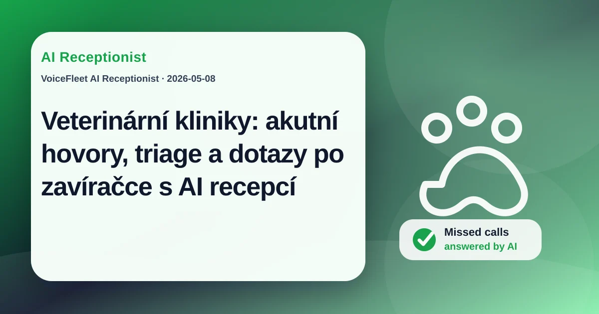 Veterinární kliniky: akutní hovory, triage a dotazy po zavíračce s AI recepcí — VoiceFleet blog illustration