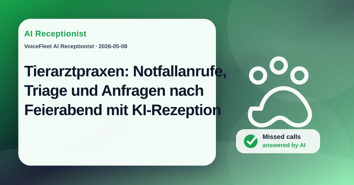 Tierarztpraxen: Notfallanrufe, Triage und Anfragen nach Feierabend mit KI-Rezeption — VoiceFleet blog illustration