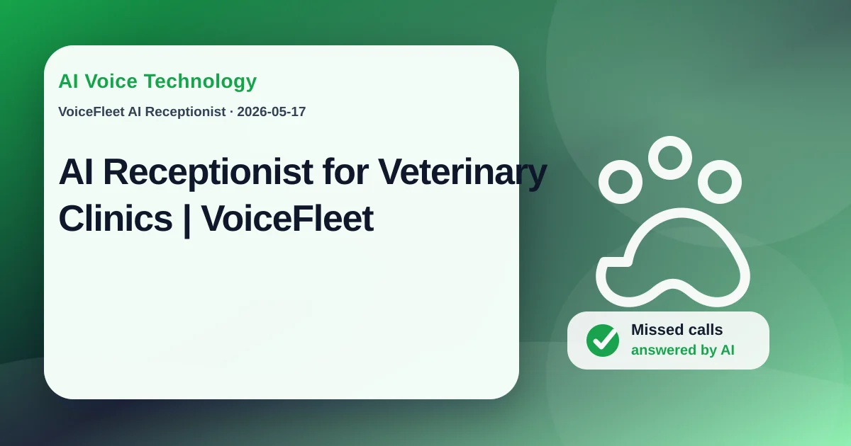 AI Receptionist for Veterinary Clinics | VoiceFleet — VoiceFleet blog illustration