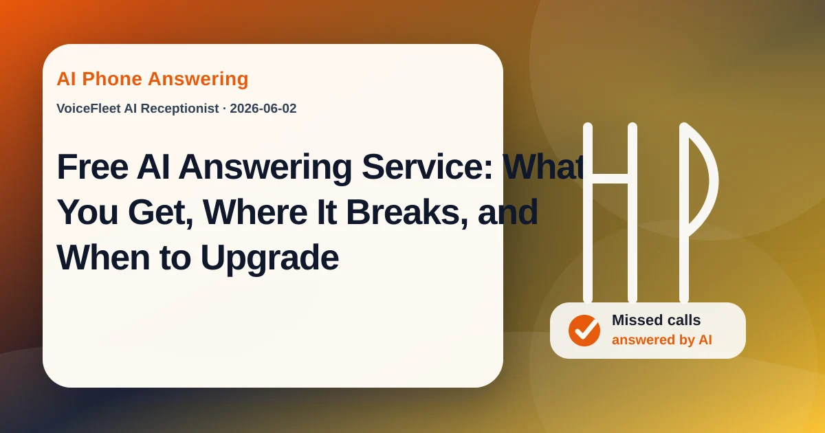 Free AI Answering Service: What You Get, Where It Breaks, and When to Upgrade — VoiceFleet blog illustration