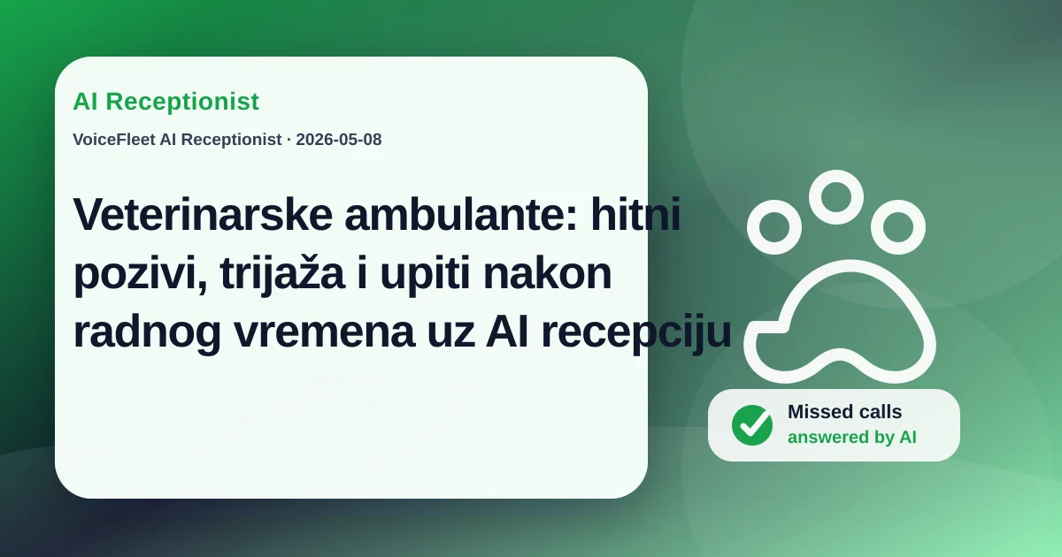 Veterinarske ambulante: hitni pozivi, trijaža i upiti nakon radnog vremena uz AI recepciju — VoiceFleet blog illustration
