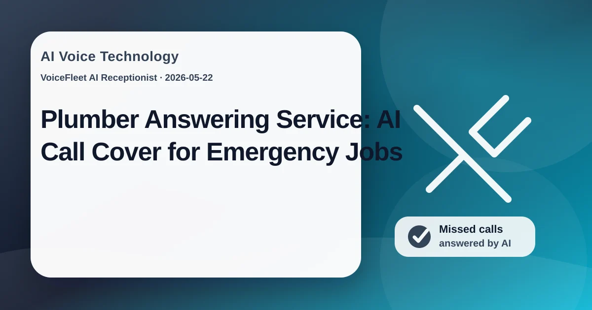 Plumber Answering Service: AI Call Cover for Emergency Jobs — VoiceFleet blog illustration
