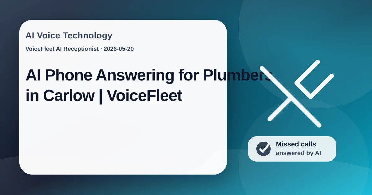 AI Phone Answering for Plumbers in Carlow | VoiceFleet — VoiceFleet blog illustration