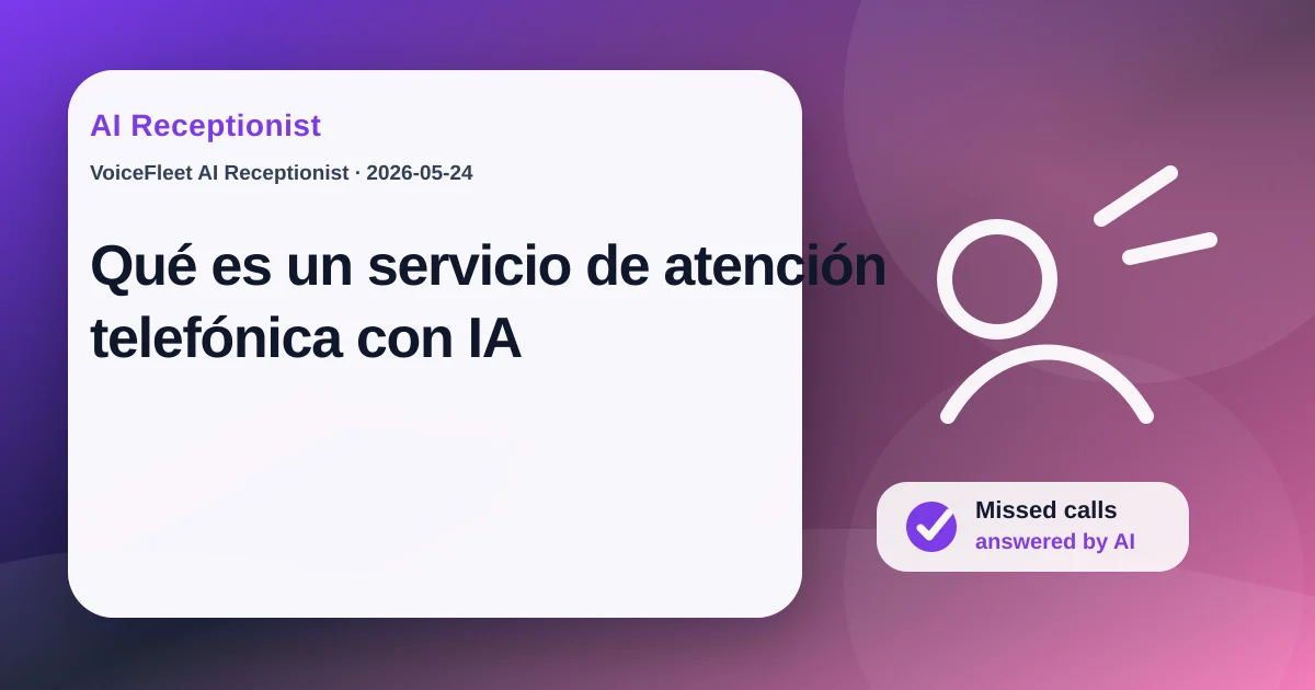 Qué es un servicio de atención telefónica con IA — VoiceFleet blog illustration