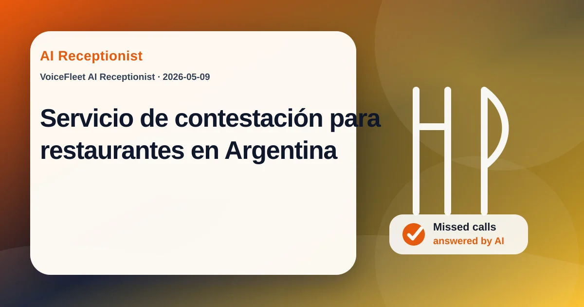 Servicio de contestación para restaurantes en Argentina — VoiceFleet blog illustration