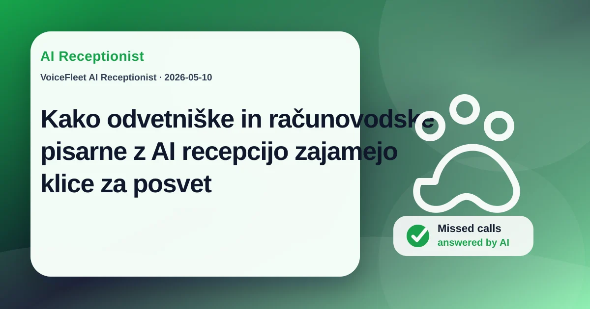 Kako odvetniške in računovodske pisarne z AI recepcijo zajamejo klice za posvet — VoiceFleet blog illustration
