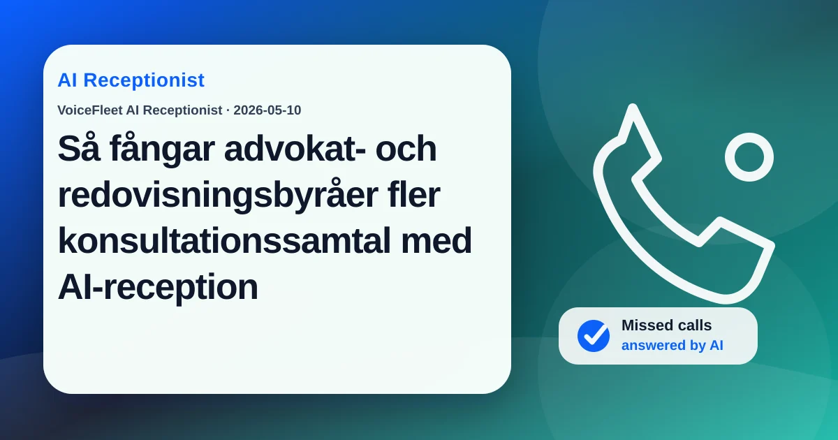 Så fångar advokat- och redovisningsbyråer fler konsultationssamtal med AI-reception — VoiceFleet blog illustration