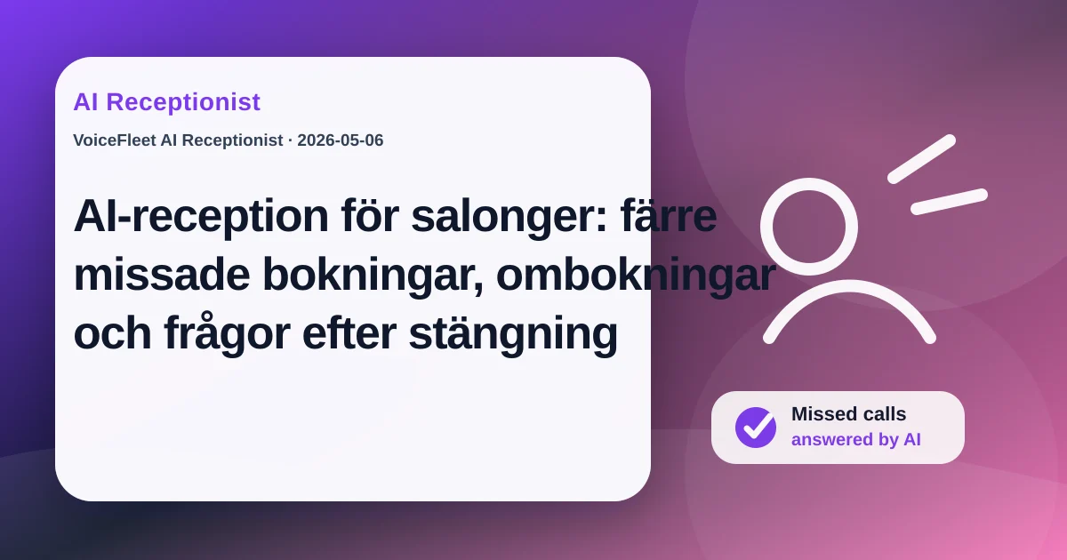 AI-reception för salonger: färre missade bokningar, ombokningar och frågor efter stängning — VoiceFleet blog illustration