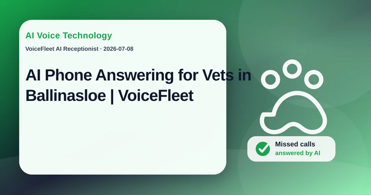 AI Phone Answering for Vets in Ballinasloe | VoiceFleet — VoiceFleet blog illustration