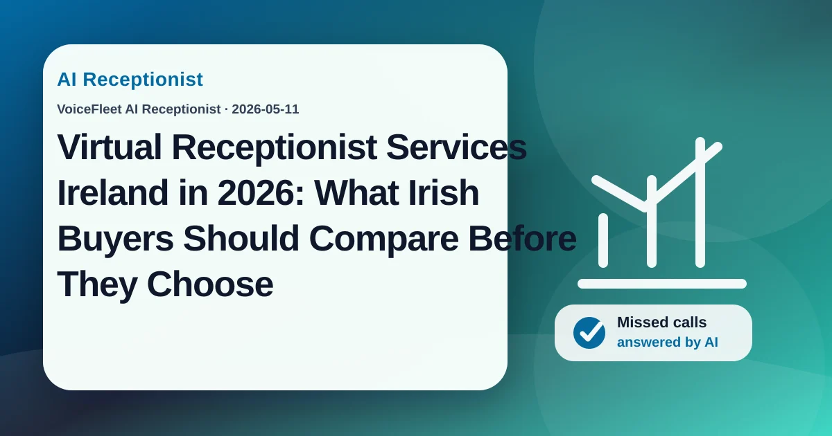 Virtual Receptionist Services Ireland in 2026: What Irish Buyers Should Compare Before They Choose — VoiceFleet blog illustration