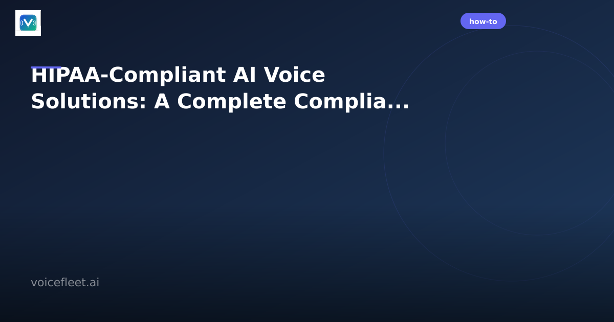 HIPAA Compliant AI Voice Solutions Complete Guide 2025 hipaa-compliant-ai-voice-solutions-complete-guide-2025